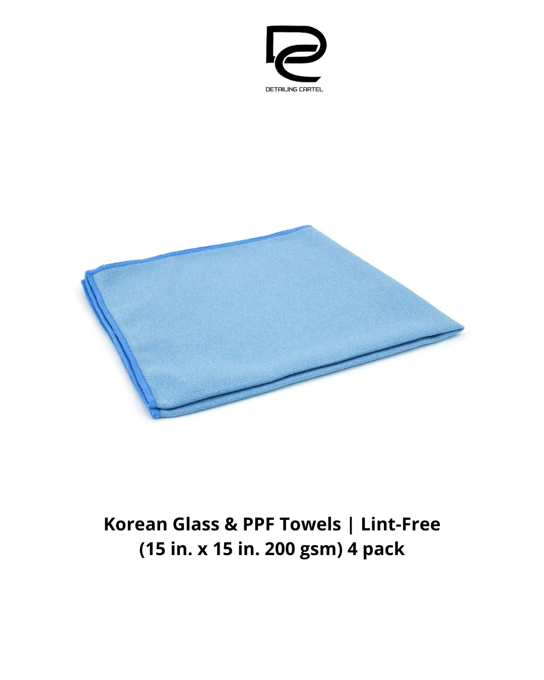 Korean Glass & PPF Towels | Lint-Free (15 in. x 15 in. 200 gsm) 4 pack